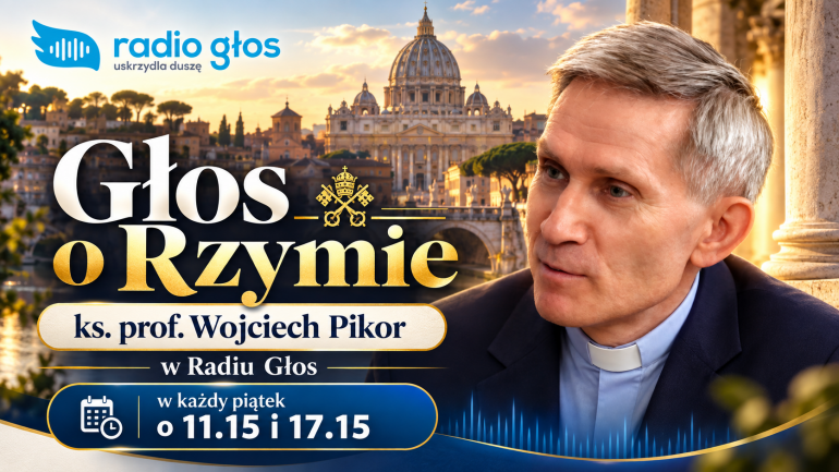 „Głos” o Rzymie – piątkowe rozmowy z ks. Wojciechem Pikorem